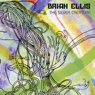 Brian Ellis, The Silver Creature (CD)