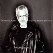 Bruce Cockburn, Anything Anytime Anywhere (Singles 1979-2002) (CD)