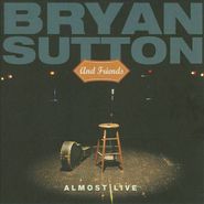 Bryan Sutton, Almost Live (CD)