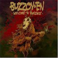 Buzzoven, Welcome to Violence (CD)