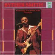 Byther Smith, Addressing The Nation With The Blues (CD)