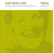 Various Artists, Café Après-Midi Palme (CD)