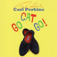 Carl Perkins, Go Cat Go (CD)