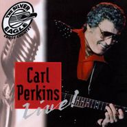Carl Perkins, The Silver Eagle Cross Country Presents: Carl Perkins Live (CD)