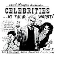 Various Artists, Nick Bougas Presents - Celebrities... At Their Worst! (CD)