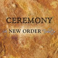 Various Artists, Ceremony: A New Order Tribute (CD)