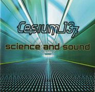 Cesium_137, Science And Sound (CD)