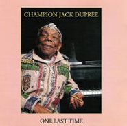Champion Jack Dupree, One Last Time (CD)