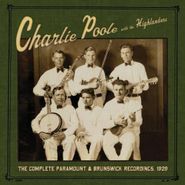 Charlie Poole & The Highlanders, The Complete Paramount & Brunswick Recordings, 1929 [Record Store Day] (LP)