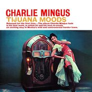 Charles Mingus, Tijuana Moods [SACD Hybrid] (CD)