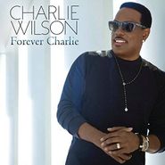 Charlie Wilson, Forever Charlie (CD)