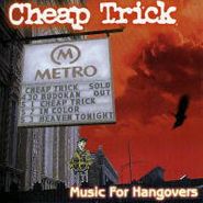 Cheap Trick, Music For Hangovers (CD)