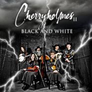 Cherryholmes, Cherryholmes II Black And White (CD)