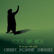 Cherry Poppin' Daddies, Zoot Suit Riot: The Swingin' Hits Of The Cherry Poppin' Daddys (CD)
