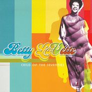 Betty Lavette, Child Of The Seventies (CD)