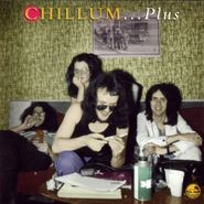 Chillum, Chillum...Plus [Import] (CD)