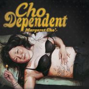 Margaret Cho, Cho Dependent (CD)