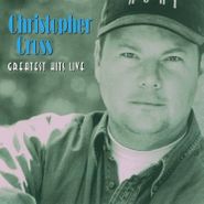 Christopher Cross, Greatest Hits Live (CD)