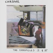 Chrome, Chronicles I & II (CD)