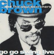 Chuck Brown & The Soul Searchers, Go Go Swing Live (CD)