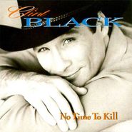 Clint Black, No Time To Kill (CD)