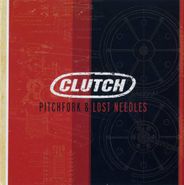 Clutch, Pitchfork & Lost Needles (CD)