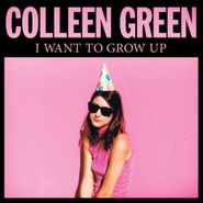 Colleen Green, I Want To Grow Up [Clear with Blue and Pink Swirl Vinyl] (LP)