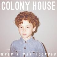 Colony House, When I Was Younger (CD)