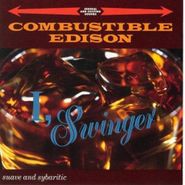Combustible Edison, I, Swinger (CD)