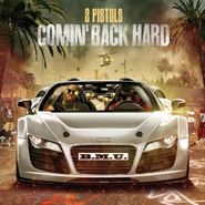 2 Pistols, Comin Back Hard (CD)