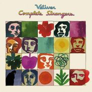 Vetiver, Complete Strangers [180 Gram Vinyl] (LP)