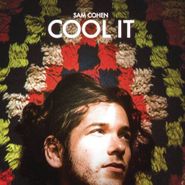 Sam Cohen, Cool It (CD)
