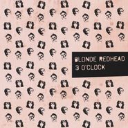 Blonde Redhead, 3 O'Clock (LP)