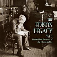 Various Artists, The Edison Legacy Vol. 2: Unpublished Treasures of the Edison Archive (CD)