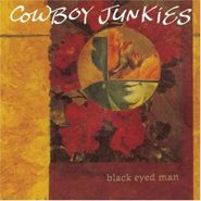 Cowboy Junkies, Black Eyed Man (CD)