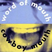 Cowboy Mouth, Word Of Mouth (CD)