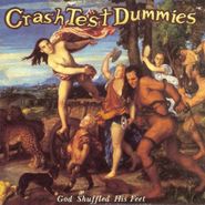 Crash Test Dummies, God Shuffled His Feet (CD)