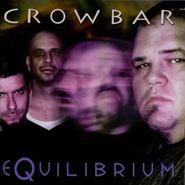 Crowbar, Equilibrium (CD)