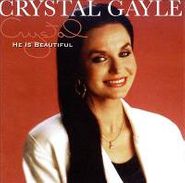 Crystal Gayle, He Is Beautiful (CD)
