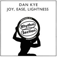 Dan Kye, Joy, Ease, Lightness (12")