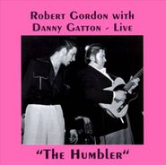 Robert Gordon, The Humbler: Live (CD)