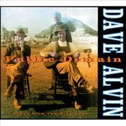 Dave Alvin, Public Domain: Songs From The Wild Land (CD)