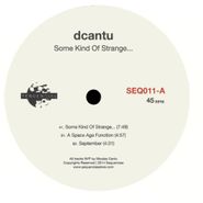 dcantu, Some Kind Of Strange... (12")