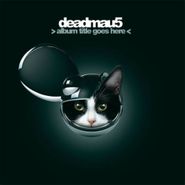 Deadmau5, Album Title Goes Here (CD)