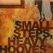 Dear and the Headlights, Small Steps, Heavy Hooves [Gold Vinyl, Ltd Edition] (LP)