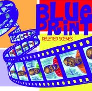 Blueprint, Deleted Scenes (CD)