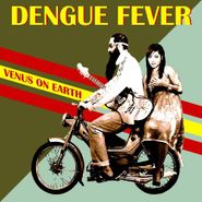 Dengue Fever, Venus On Earth (CD)