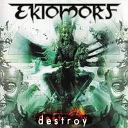 Ektomorf, Destroy (CD)