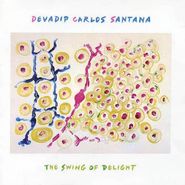 Devadip Carlos Santana, The Swing Of Delight (CD)