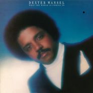 Dexter Wansel, What The World Is Coming To (LP)